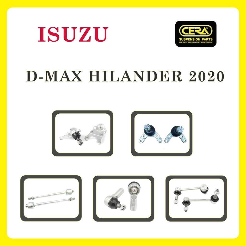 ISUZU D-MAX 2020, HI-LANDER / อิซูซุ ดีแมกซ์ ไฮ-แลนเดอร์ 2020 / ลูกหมากรถยนต์ ซีร่า CERA ลูกหมากปีกนก ลูกหมากแร็ค SP