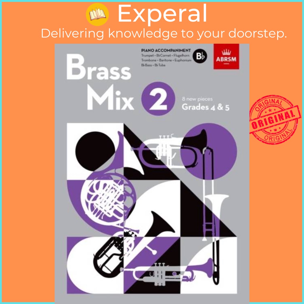 Brass Mix, Book 2, เปียโนรองรับ B แบน - 8 ชิ้นใหม่สําหรับทองเหลือง เกรด 4 & 5 โดย ABRSM (ฉบับสหราชอา