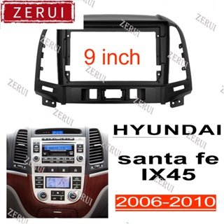 Zr กรอบเครื่องเล่นวิทยุ 9 นิ้ว fascia 2din อุปกรณ์เสริมแผงสเตอริโอ d สําหรับ HYUNDAI IX45 Santa fe 2006-2010