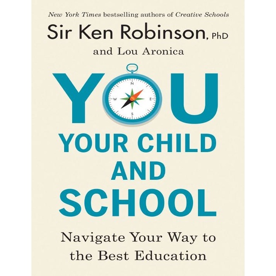 You, Your Child, และ School Navigate Your Way to the Best - Sir Ken Ro