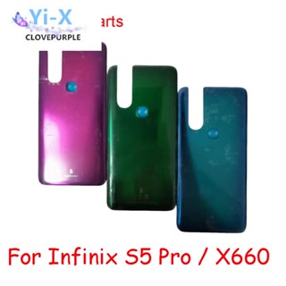  ฝาครอบแบตเตอรี่ด้านหลัง สําหรับ Infinix S5 Pro X660 X660C X660B