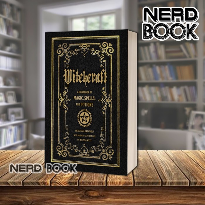 Witchcraft คู ่ มือคาถาและยาวิเศษAnastasia Greywolf