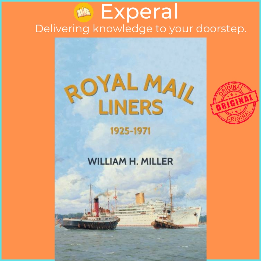 Royal Mail Liners 1925-1971 โดย William H. มิลเลอร์ (ฉบับสหราชอาณาจักรปกอ่อน)