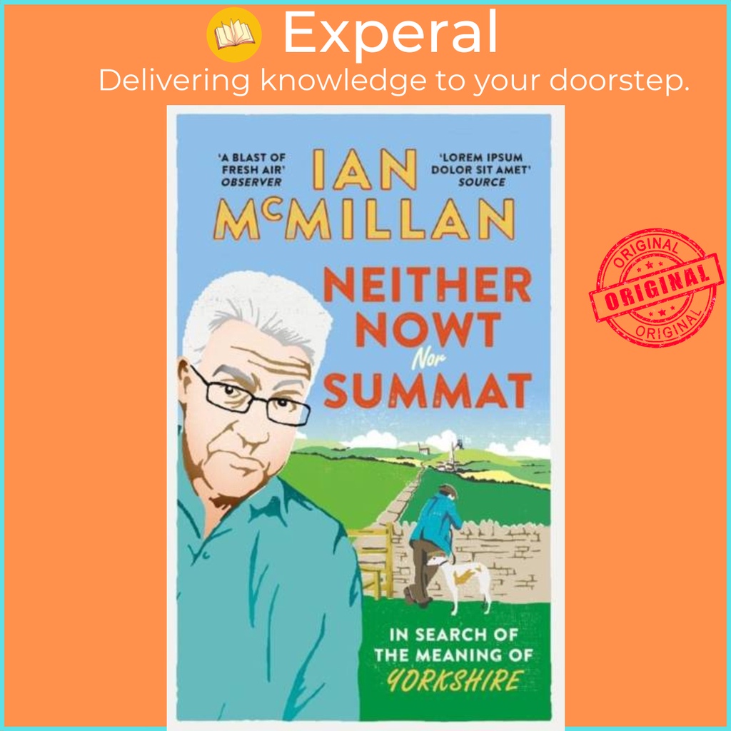 Neither Nowt Nor Summat - ค้นหาความหมายของ Yorkshire โดย Ian McMillan (ฉบับสหราชอาณาจักร ปกอ่อน)