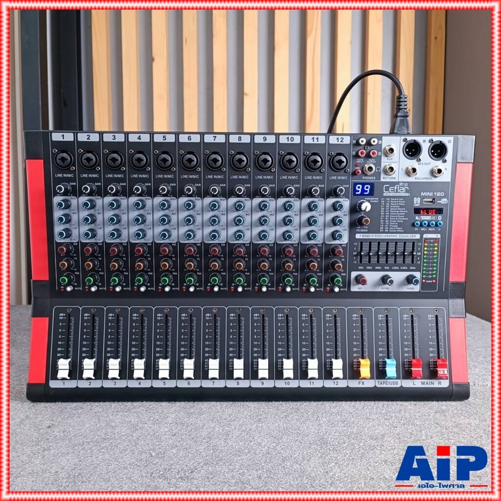 Ceflar MINI-120 MIXER มิกเซอร์อนาล็อก 12 แชนแนล บลูทูธ Bluetooth mixer เอฟเฟคแท้ 99DSP MINI 120 MINI120 เอไอ-ไพศาล