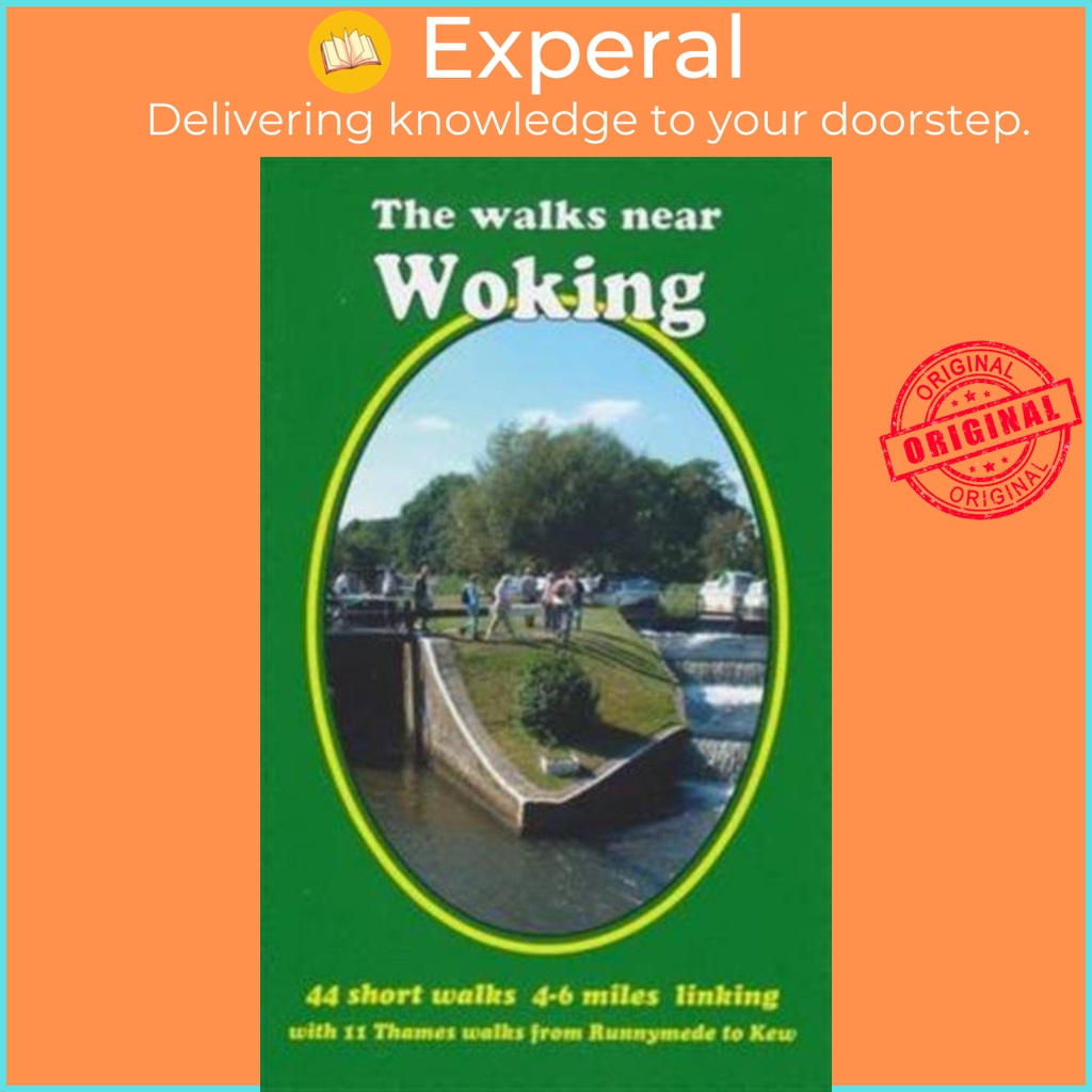 The Walks Near Waking - 44 Short Walks 4-6 Miles Linking with 11 Thames Walks fr by Bill Andrews (UK