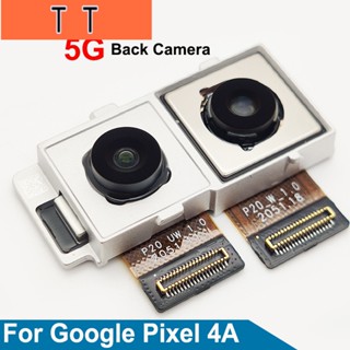  อะไหล่โมดูลกล้องหลัง สายเคเบิ้ลอ่อน แบบเปลี่ยน สําหรับ Google Pixel 4A 4G 5G