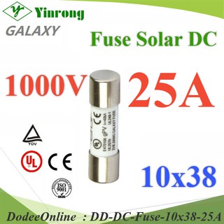 DC-Fuse-10x38-25A ฟิวส์ DC 25A สำหรับโซลาร์เซลล์ 1000V ขนาด 10x38 mm Galaxy DD