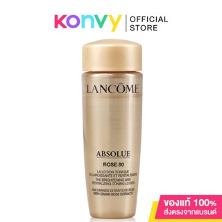 Lancome Absolue Rose 80 The Brightening And Revitalizing Toning Lotion 15ml ลังโคม โลชั่นเนื้อเจลบางเบา.