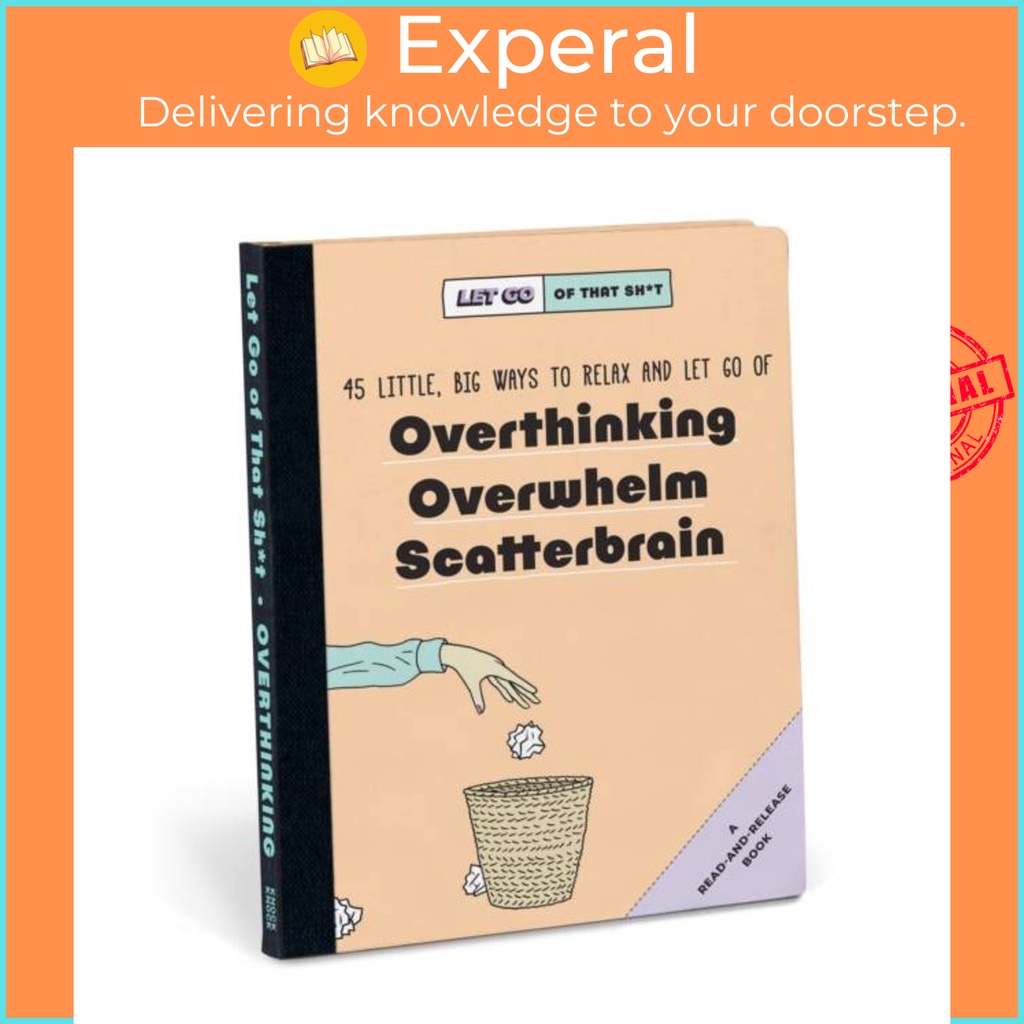 Knock Knock Let Go of That Sh*t: 45 Little, Big Ways to Relax and Lets Go Overt โดย Knock Knock (ฉบั