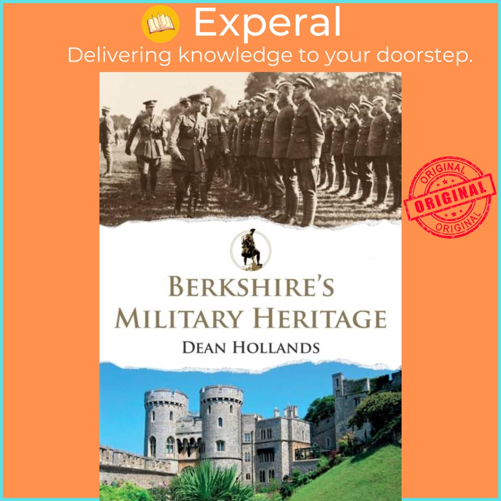 Berkshire Military Heritage by Dean Hollands (ฉบับสหราชอาณาจักร ปกอ่อน)