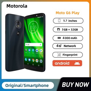 ของแท้ สมาร์ทโฟน Motorola Moto G6 Play ซิมการ์ดเดี่ยว Octa-core 5.7 นิ้ว แรม 3GB รอม 32GB กล้องหลัง 13MP ลายนิ้วมือ โทรศัพท์มือถือ Android