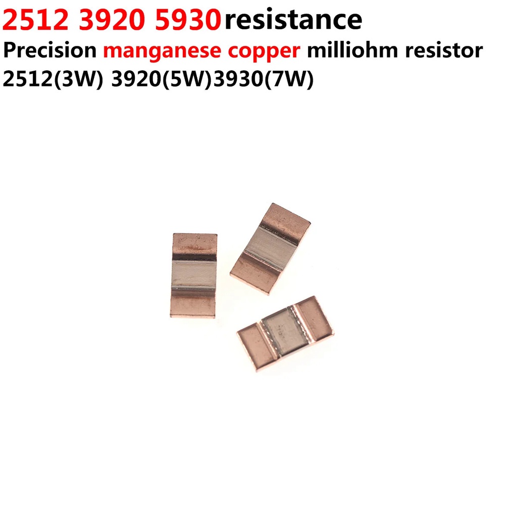 10PCS Precision แมงกานีส-ทองแดง Patch Milliohm Resistor 2512 3920 5930 R001 2mR4mΩ Sampling Shunt Re