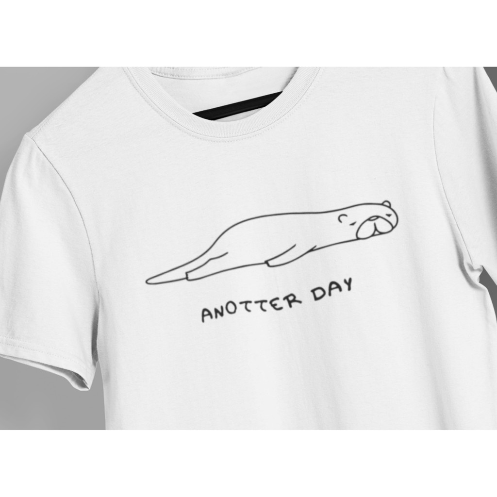 [READY STOCK] SPIRIT ANIMAL | OTTER TSHIRT | ANOTTER DAY | 100% COTTON | UNISEX | CUTE FUNNY TSHIRT