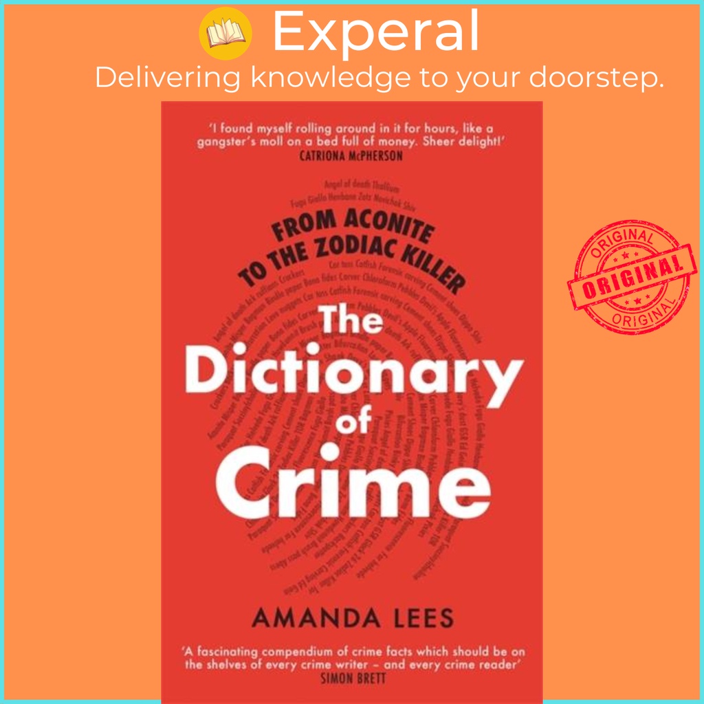 จาก Aconite to the Zodiac Killer - The Dictionary of Crime โดย Amanda Lees (ฉบับสหราชอาณาจักรปกอ่อน)