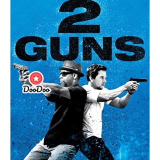 4K 4K - 2 Guns (2013) ดวล ปล้น สนั่นเมือง - แผ่นหนัง 4K UHD (เสียง Eng 7.1 /ไทย | ซับ Eng/ไทย) หนัง 4K UHD