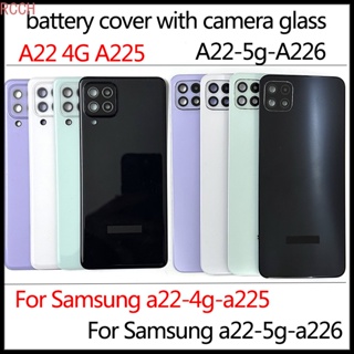 ฝาครอบแบตเตอรี่ และเลนส์กล้อง สําหรับ Samsung Galaxy A22 4G 5G a225 a226 a22s