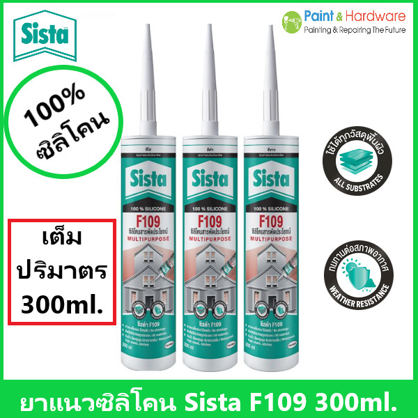 Sista F109 Multipurpose Silicone Sealant ซิลิโคนยาแนวสารพัดประโยชน์ ซิลิโคน 100% ไร้กรด ขนาด 300ml.