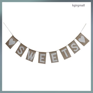 Sweets ป้ายแบนเนอร์ผ้ากระสอบ สําหรับแขวนตกแต่งงานแต่งงาน ประเทศชนบท kgirgmall