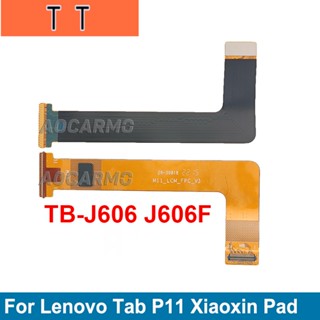  เมนบอร์ดเชื่อมต่อหน้าจอ LCD สําหรับ Lenovo Tab P11 Xiaoxin Pad TB- J606F J606L J606