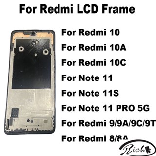 กรอบหน้าจอ LCD สําหรับ Xiaomi Redmi 8 8A Note 9 9T 9C 10 10S 10A 10C 11 11S PRO 4G 5G