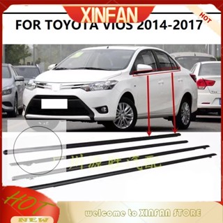 Xinfan ขอบซีลประตูหน้าต่างรถยนต์ สําหรับ TOYTA VIOS 2014 2015 2016 2017 2018 4 ชิ้น