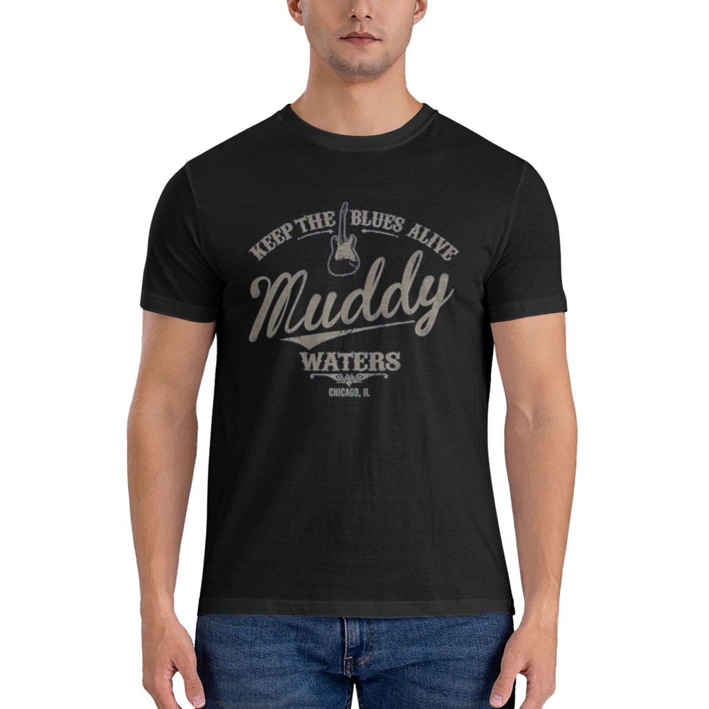 Muddy Waters Keep The Blues Alive Tee สวมใส่แปลกใหม่