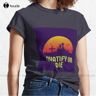 เสื้อยืดผ้าฝ้าย พิมพ์ลาย New Quatify or Die 1 สําหรับเด็กผู้ชาย