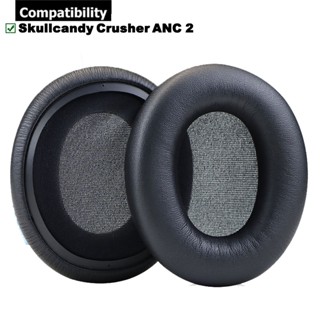 แผ่นฟองน้ําครอบหูฟัง สําหรับ Skullcandy Crusher ANC 2 1 คู่