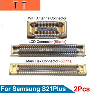  2 ชิ้น สําหรับ Samsung Galaxy S21 Plus Wifi เสาอากาศสัญญาณ หน้าจอสัมผัส LCD FPC ปลั๊ก เมนบอร์ด เมนบอร์ด สายเคเบิลอ่อน เชื่อมต่อ