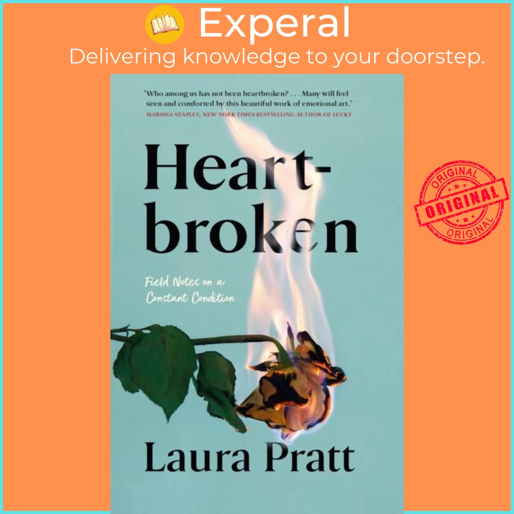 Heartbroken - Field Notes On A Condition โดย Laura Pratt (ฉบับสหราชอาณาจักรปกอ่อน)