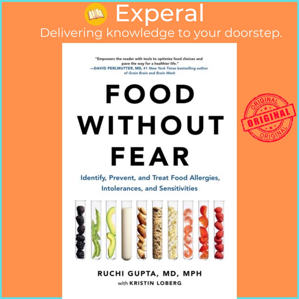 อาหารโดยไม่ต้องกลัว - ระบุ ป้องกัน และรักษาอาหาร Allergies, Intolerances, an by Ruchi Gupta (ฉบับสหร