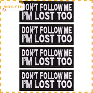 Moilyth ตัวรีด 4 ชิ้น "Don ́t Follow Me - I ́m Lost Too" สําหรับเย็บผ้า กางเกงยีน DIY