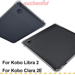 Suchenhd เคส TPU นิ่ม แบบใส กันกระแทก สําหรับเครื่องอ่าน E-book Kobo Libra 2 Cobo Clara 2E