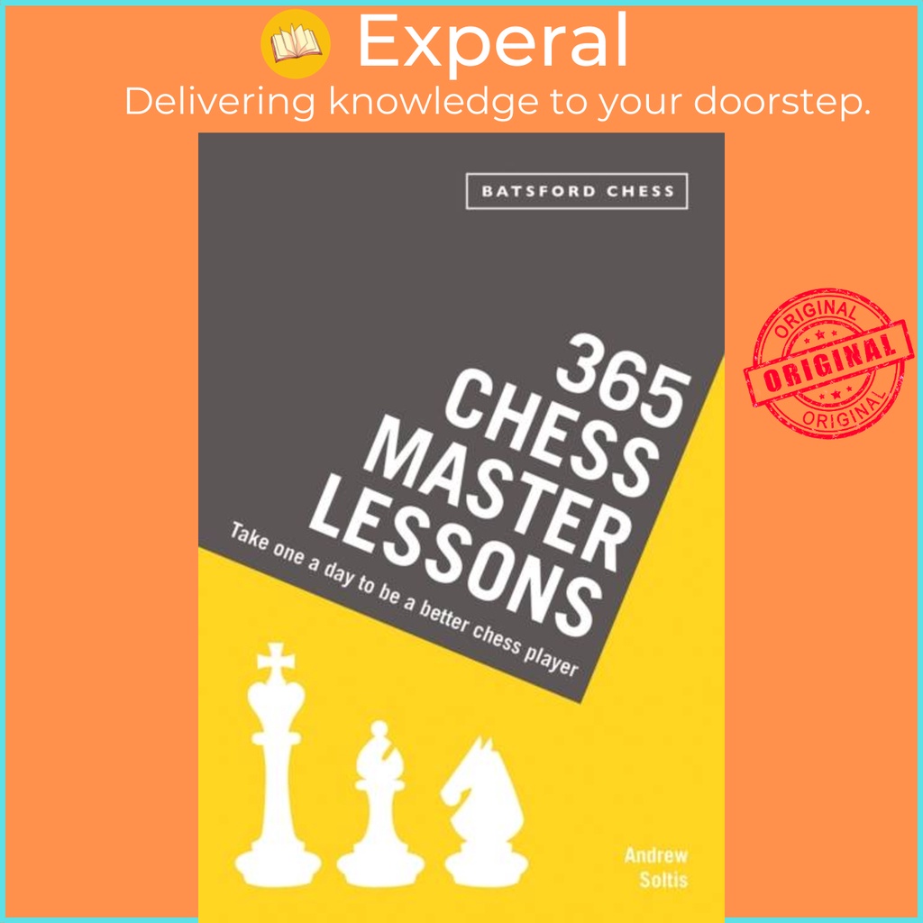 365 Chess Master Lessons - Take One a Day to Be a Better Chess Player โดย Andrew Soltis (ฉบับสหราชอา