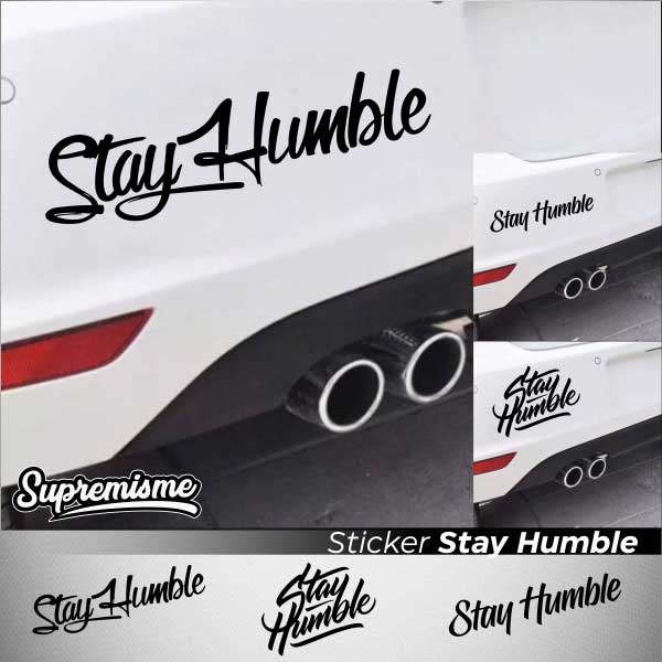Stay Humble Sticker / Stay Humble Car Sticker / Viral Stay Humble Sticker / Stay Humble Glossy Water