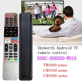 ใหม่ ของแท้ สําหรับ Skyworth Android TV 539c-268920รีโมตคอนโทรล w010 สําหรับสมาร์ททีวี TB5000 UB5100 UB5500