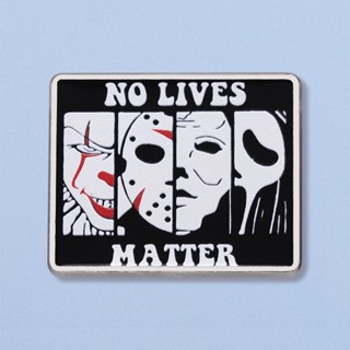 เครื่องประดับ เข็มกลัด รูปฆาตกร No Lives Matter Evil Guy สําหรับตกแต่งกระเป๋าเป้สะพายหลัง