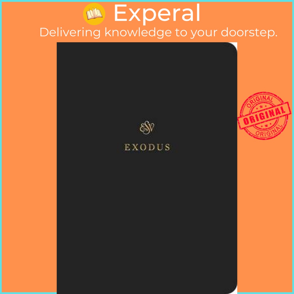 ESV Scripture Journal: Exodus - Exodus โดย Unknown (ฉบับสหรัฐอเมริกาปกอ่อน)