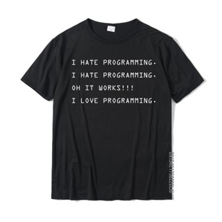 เสื้อยืดแขนสั้น ผ้าฝ้าย พิมพ์ลายโปรแกรมเมอร์ Love Hate Programming Coder ขนาดใหญ่ สําหรับผู้ชาย