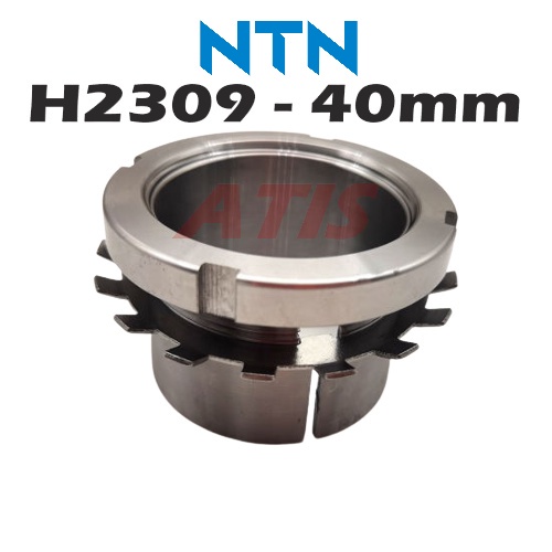 NTN H2309 (ปลอกอะแดปเตอร์ 40 มม.