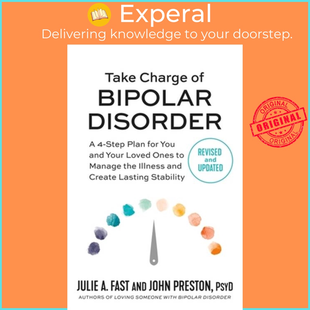 รับผิดชอบ Bipolar Disorder - แผน 4 ขั้นตอนสําหรับคุณและคนที่คุณรักถึง M โดย Julie A Fast (ฉบับสหราชอ