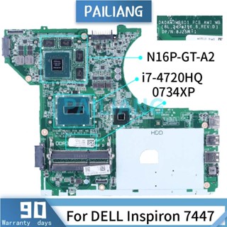 สำหรับ DELL Inspiron 7447 I7-4720HQ แล็ปท็อป0734XP DA0AM7MB8D1 SR1Q8 N16P-GT-A2 DDR3โน้ตบุ๊คเมนบอร์ด