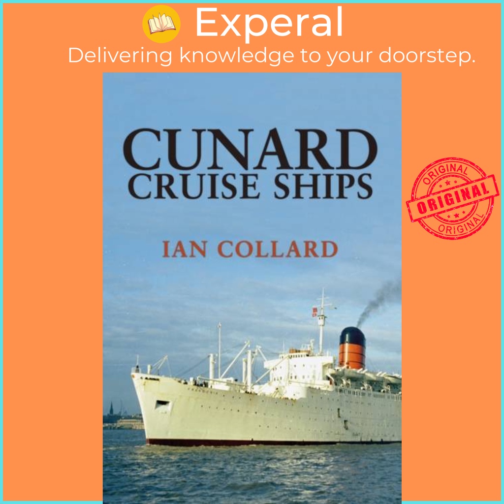 Cunard Cruise Ships โดย Ian Collard (ฉบับสหราชอาณาจักรปกอ่อน)