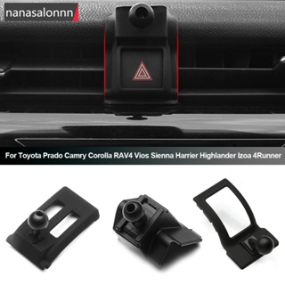 Nanasn| ขาตั้งโทรศัพท์มือถือ สําหรับ Toyota Prado Camry Corolla RAV4 Vios Sienna Harrier Highlander G9R4