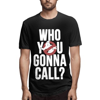 เสื้อท็อป ขนาดใหญ่ พิมพ์ลาย Who You Gonna Call Real Ghostbusters เหมาะกับของขวัญ แฟชั่นคลาสสิก สําหรับผู้ชาย