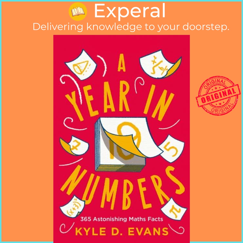 ปีในตัวเลข - 365 Astonishing Maths Facts โดย Kyle D Evans (UK edition ปกแข็ง)