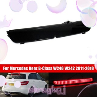 ไฟเบรกดวงที่สาม สําหรับ Mercedes Benz B-Class W246 W242 2011-2018 A2468200156