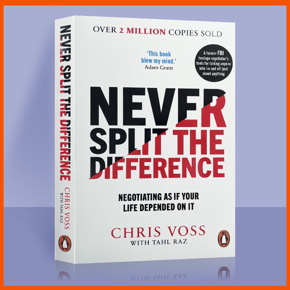ไม่เคยแยกความแตกต่าง: การเจรจาราวกับว่าชีวิตของคุณขึ้นกับมันโดย Chris Voss (ปกอ่อน)