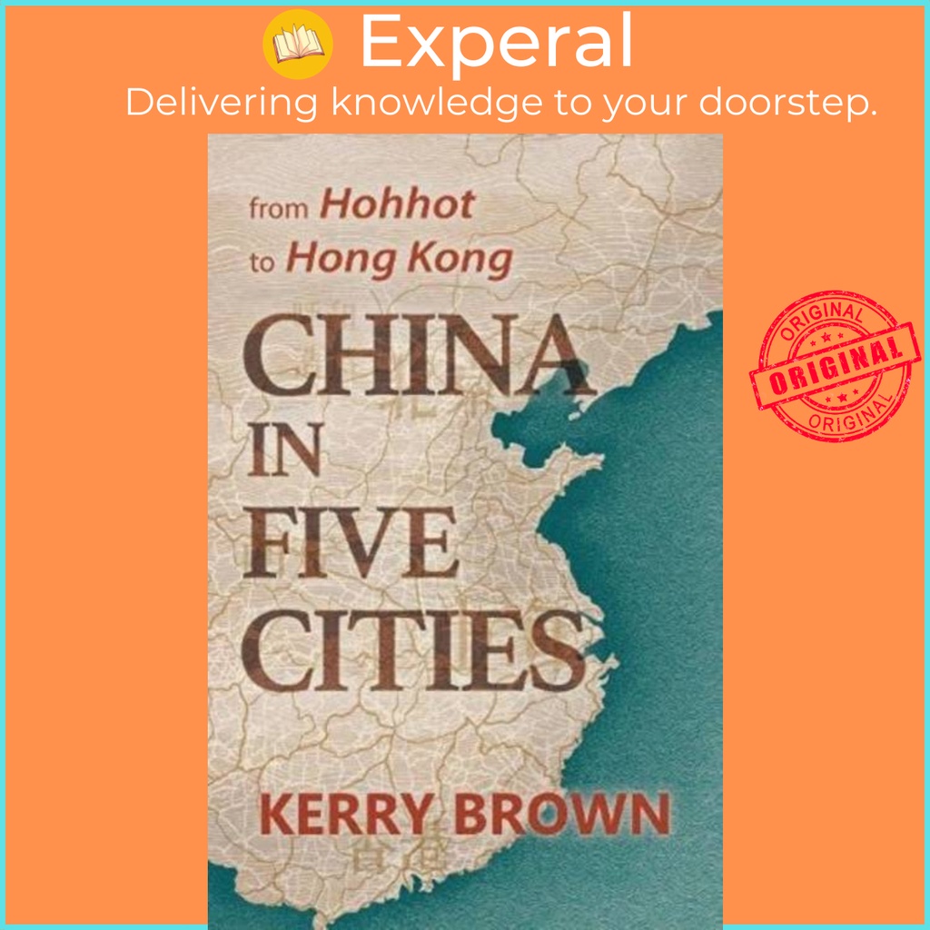 In Five Cities - From Hohhot to by Kerry Brown (ฉบับสหราชอาณาจักร ปกแข็ง)